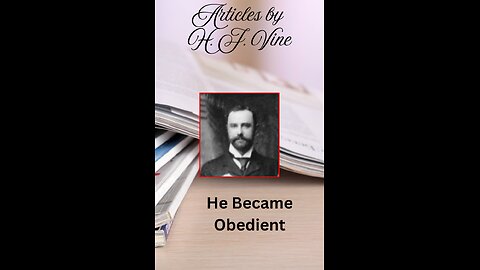 Article 1 Volume 2 He Became Obedient by H J Vine