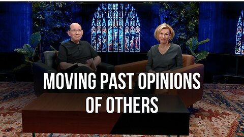Moving Past the Opinion of Others