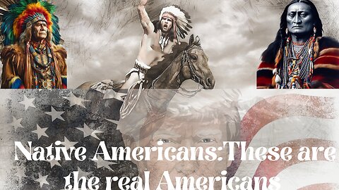 The Epic Journey of Native Americans: A Historical Overview/The real Americans