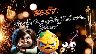 Beej: "The Mystery of The Bohemian Grove!" BJ, Lemon and PinkDagger Oh My!!