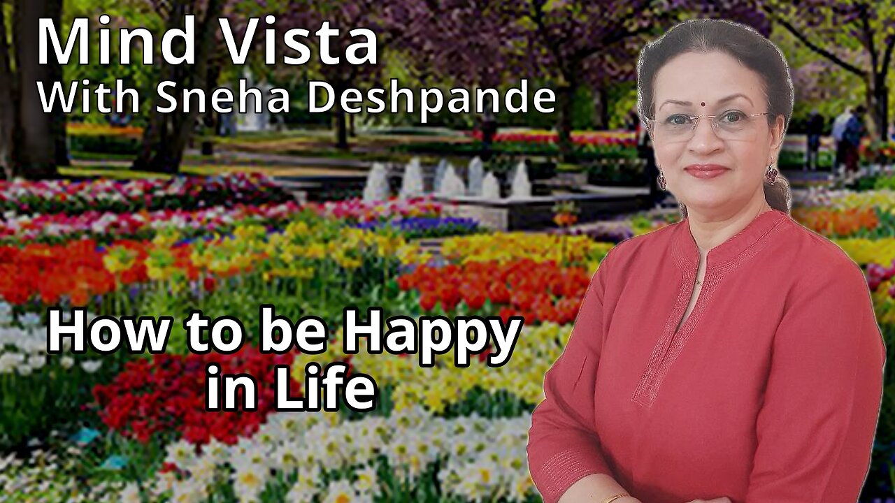 Mind Vista How to be Happy in Life presented by Sneha Deshpande