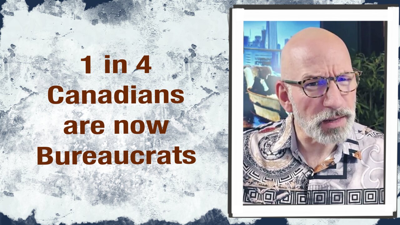 1 in 4 Canadians are now Bureaucrats