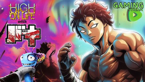 Getting High on Life with Baki - Baki Hanma: Blood Arena & High On Life - Rumble Gaming