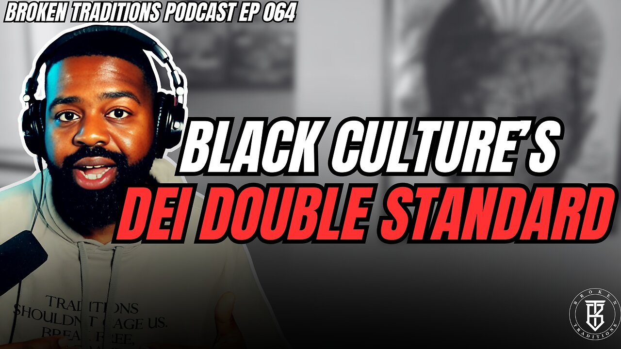 How Black Culture Fails Its Own DEI Standards | EP 064