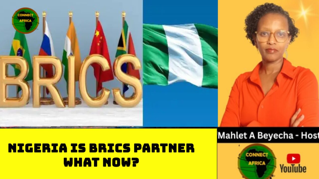 NIGERIA BECOMES BRICS PARTNER, BUT WHY ANALYSTS SAY THIS MIGHT WORK AGAINST NIGERIA