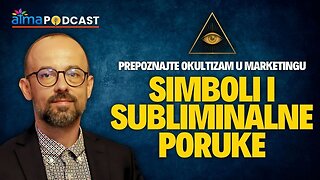 OKULTIZAM OKO NAS - SIMBOLI I SUBLIMINALNE PORUKE ⁄ Nikola A. Ristevski Podcast