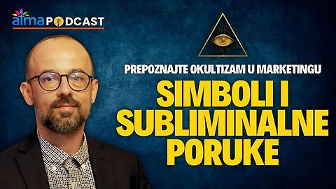 OKULTIZAM OKO NAS - SIMBOLI I SUBLIMINALNE PORUKE ⁄ Nikola A. Ristevski Podcast