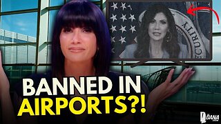 Blue State Airports BANNING Kristi Noem's DHS Videos?!?