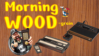 Morning WOOD -grain - Retro Gaming on Atari and Intellivision
