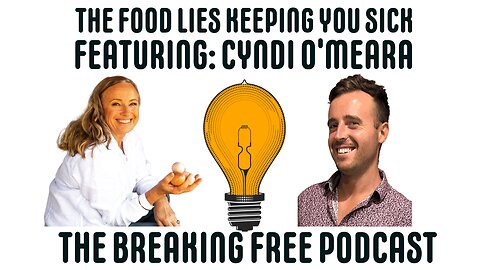 The Food Lies Keeping You Sick w/ Cyndi O'Meara.