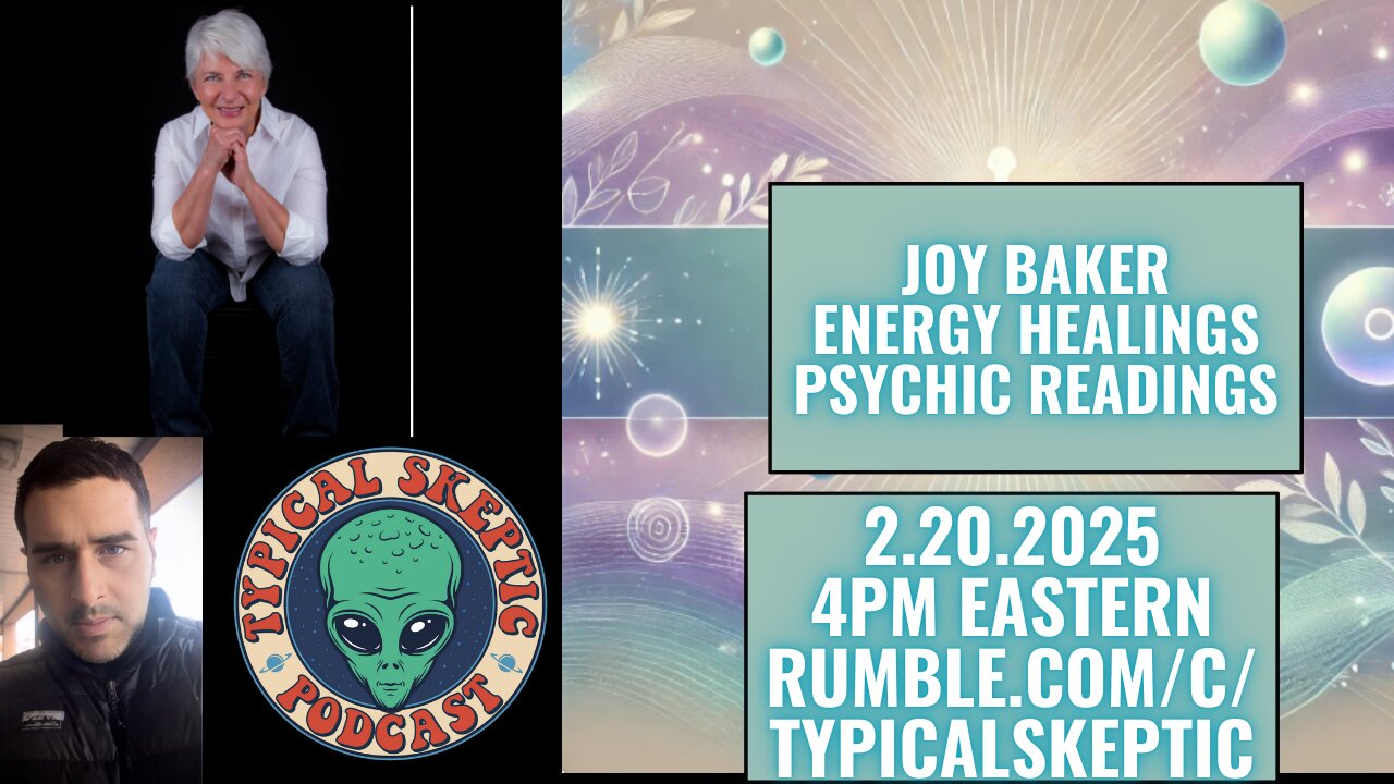 Energy Clearings & Activations - Joy Baker - Typical Skeptic #1811