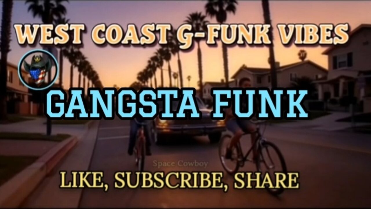 WEST COAST G-FUNK VIBES- GANGSTA FUNK
