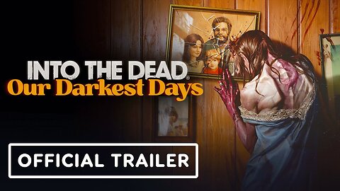 Into the Dead: Our Darkest Days - Official Steam Next Fest Demo 2025 Update Trailer