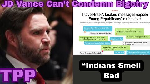 JD Vance Can't Condemn Bigoted Young Republicans Group Chat Comments l The Progressive Playbook