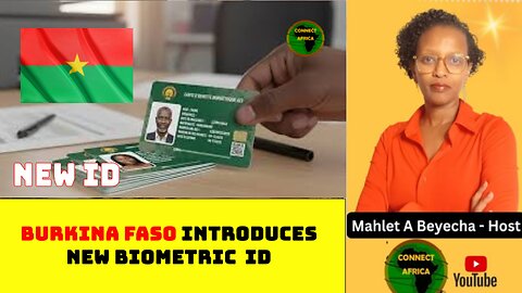 BURKINA FASO INTRODUCES NEW BIOMETRIC IDENTIFICATION CARD