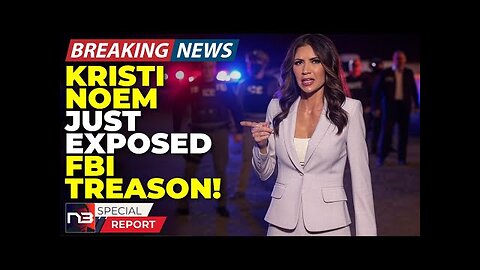 BREAKING: Hidden FBI Plot To Sabotage Trump Just Exposed And Noem Is Taking Names