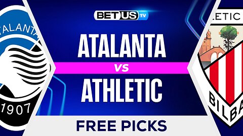 Atalanta vs Athletic Club | Champions League Game Preview