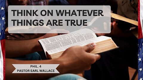 Think on Whatever Thngs Are True