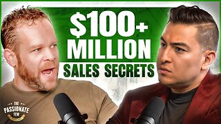 The $100M Sales Expert: “The Psychology of Selling To Anyone!” (High Ticket, Phone & Ai Secrets)