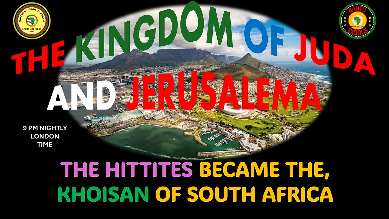 AFRICA IS THE HOLY LAND || THE HITTITES BECAME THE KHOISAN OF SOUTH AFRICA