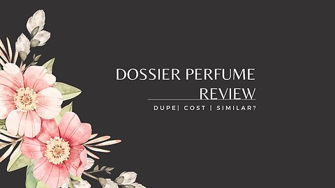 Dossier Perfume Review | Cost | Dupe?