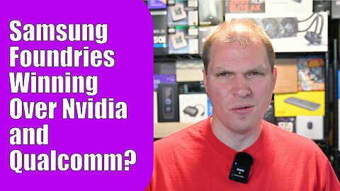 Samsung Foundries Winning Over Nvidia and Qualcomm?