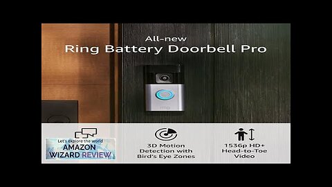 All-new Ring Battery Doorbell Pro Two-Way Talk with Audio+ 3D Motion Review