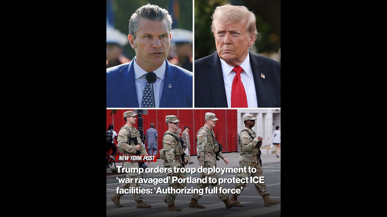 Trump orders troop deployment to ‘war ravaged’ Portland to protect ICE facilities