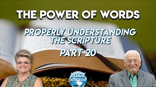 The Power of Words | Properly Understanding the Scripture | Part 20 | Inside the Faith Loop
