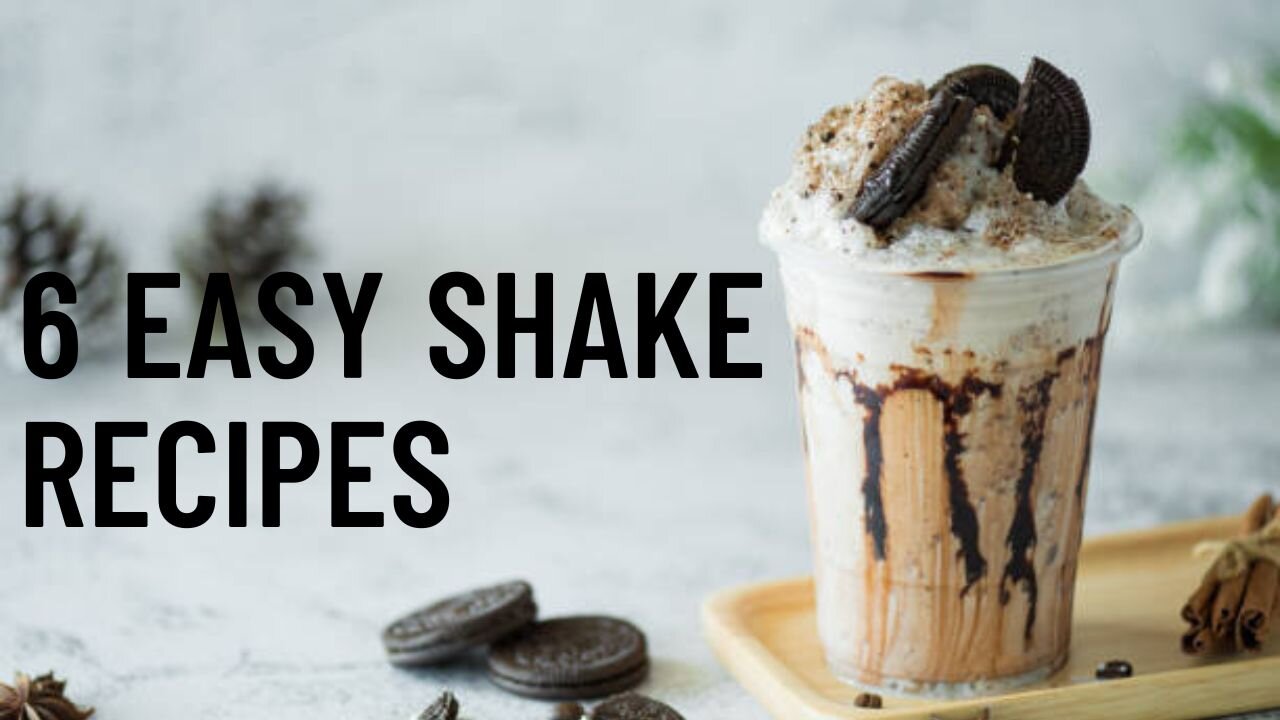 6 Easy Shake Recipes