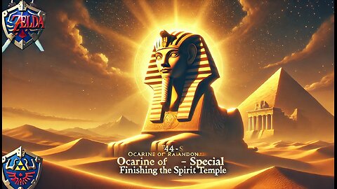 The Legend of Zelda Ocarina Of Time Randomizer - Part 44 - SPECIAL - Finishing the Spirit Temple