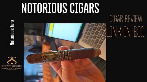 Cigar Review: Notorious Toro