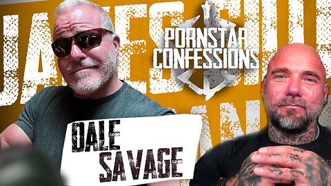 Porn Star Confessions - Dale Savage (Episode 36)