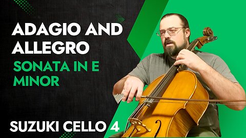 Adagio and Allegro From Sonata In E Minor By Marcello Tutorial | Suzuki Cello Book 4 Page 8