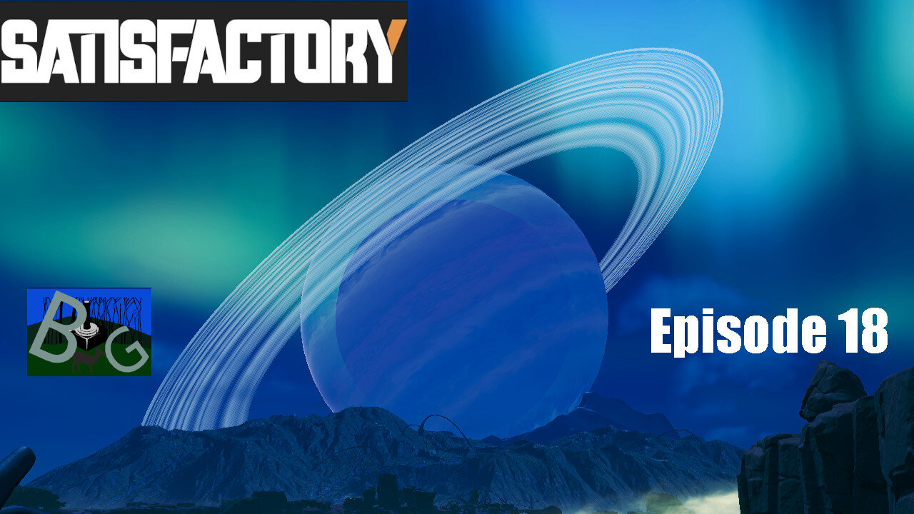 Satisfactory 1.1 Desert Playthrough Ep. 18