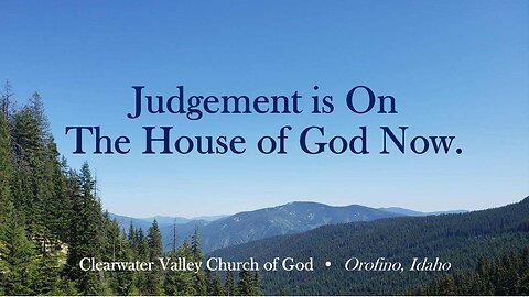 Judgement is on the House of God Now!