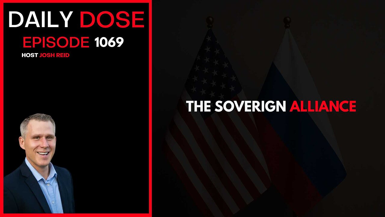 The Sovereign Alliance | Ep. 1069 The Daily Dose