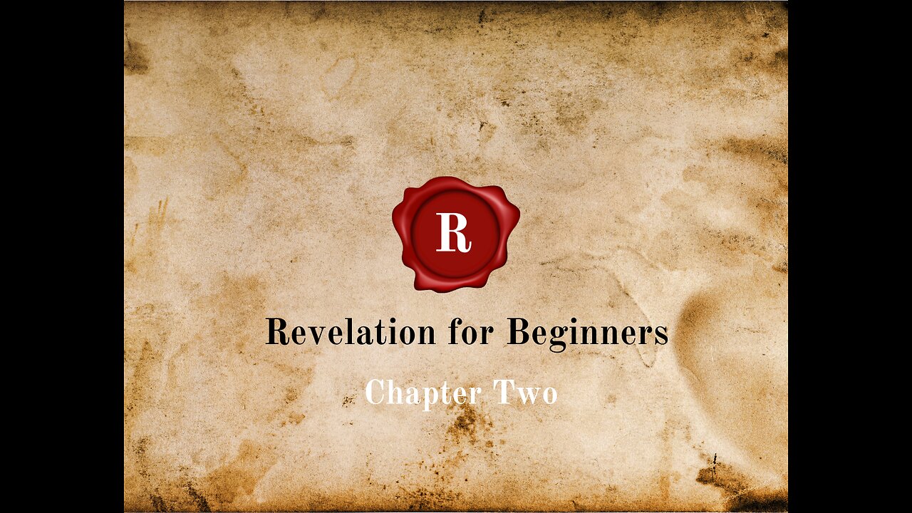 Revelation for Beginners: Chapter Two