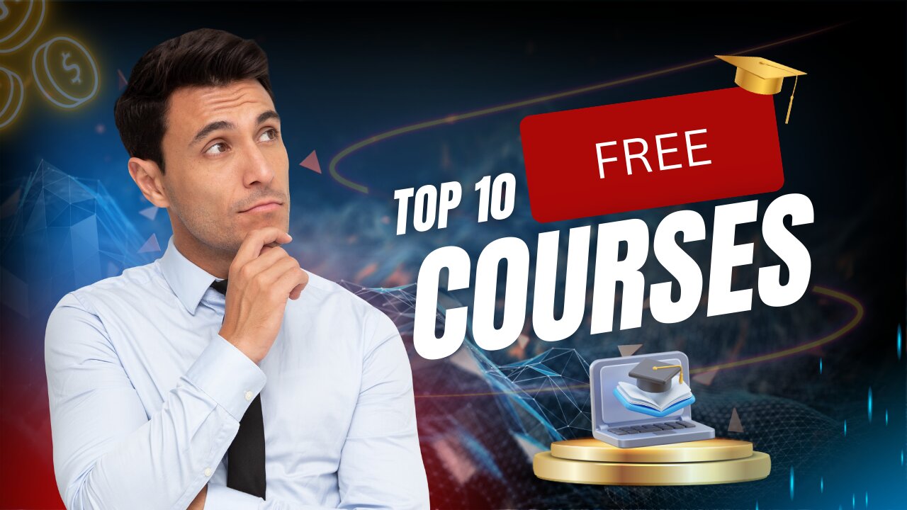 Top 10 Free Courses 2025