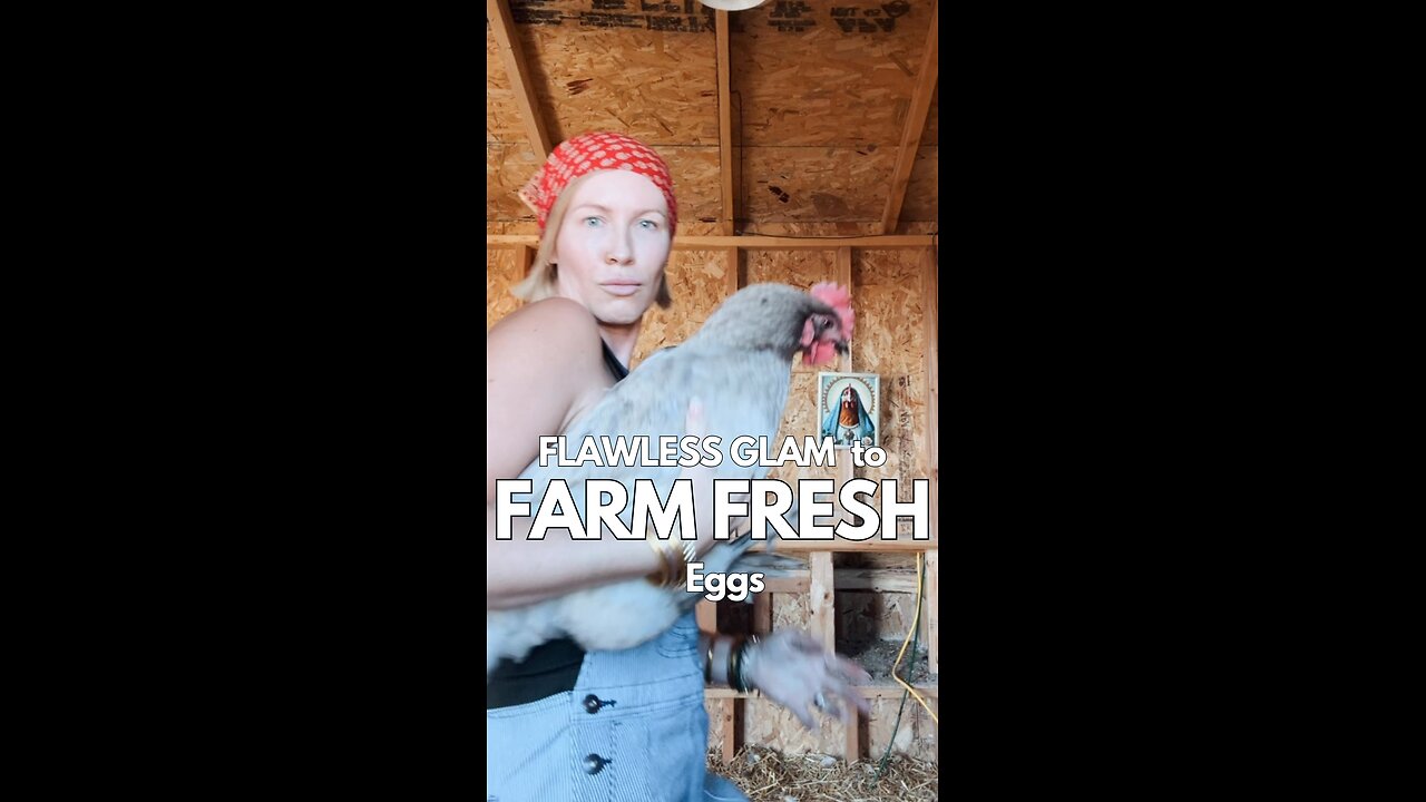 Flawless Glam to Farm Fresh Eggs