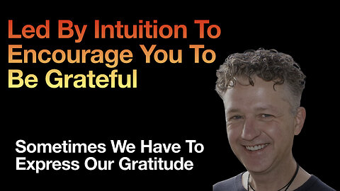 Intuition Inspired Message of Gratitude Just For You