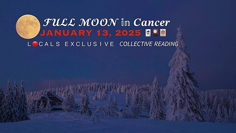 Full Moon 🌕 in Cancer 1/13/25 🃏🎴🀄️ Collective Reading (L🔴CALS EXCLUSIVE) [𝐏𝐑𝐄𝐕𝐈𝐄𝐖 𝐎𝐍𝐋𝐘]