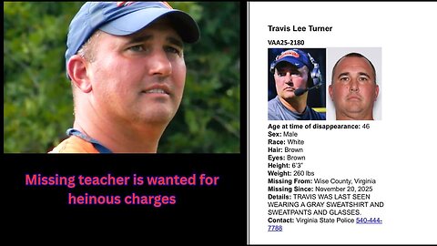 Missing teacher and coach in Virginia is wanted for nasty crimes against children