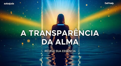 A Transparência da Alma