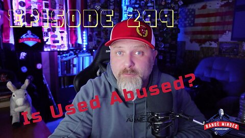Ep. 299, Is Used Abused?