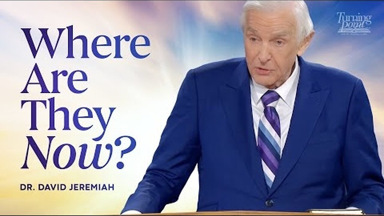 Where Are They Now? | Dr. David Jeremiah
