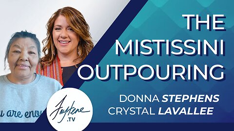 Powerful Mistissini Outpouring with Crystal Lavallee and Donna Stephens