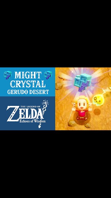 The Legend of Zelda: Echoes of Wisdom | Might Crystal | Gerudo Desert
