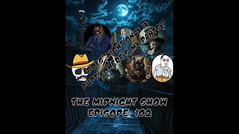 The Midnight Show Episode 102 Boys' Night Only IX Dude, Where's My Pants?