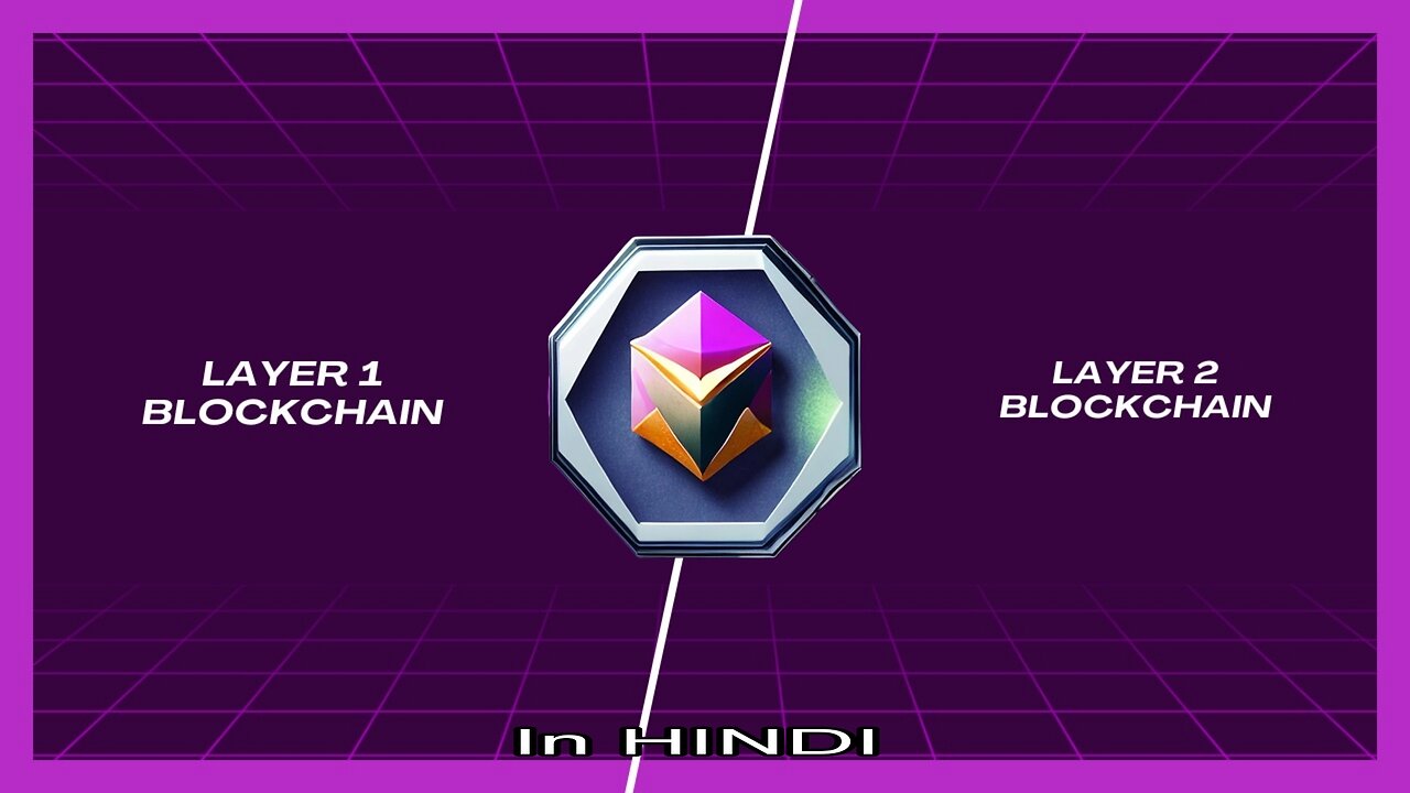 What is LAYER 1 & LAYER 2 BLOCKCHAIN in Hindi? Difference between L1 & L2 Blockchain |